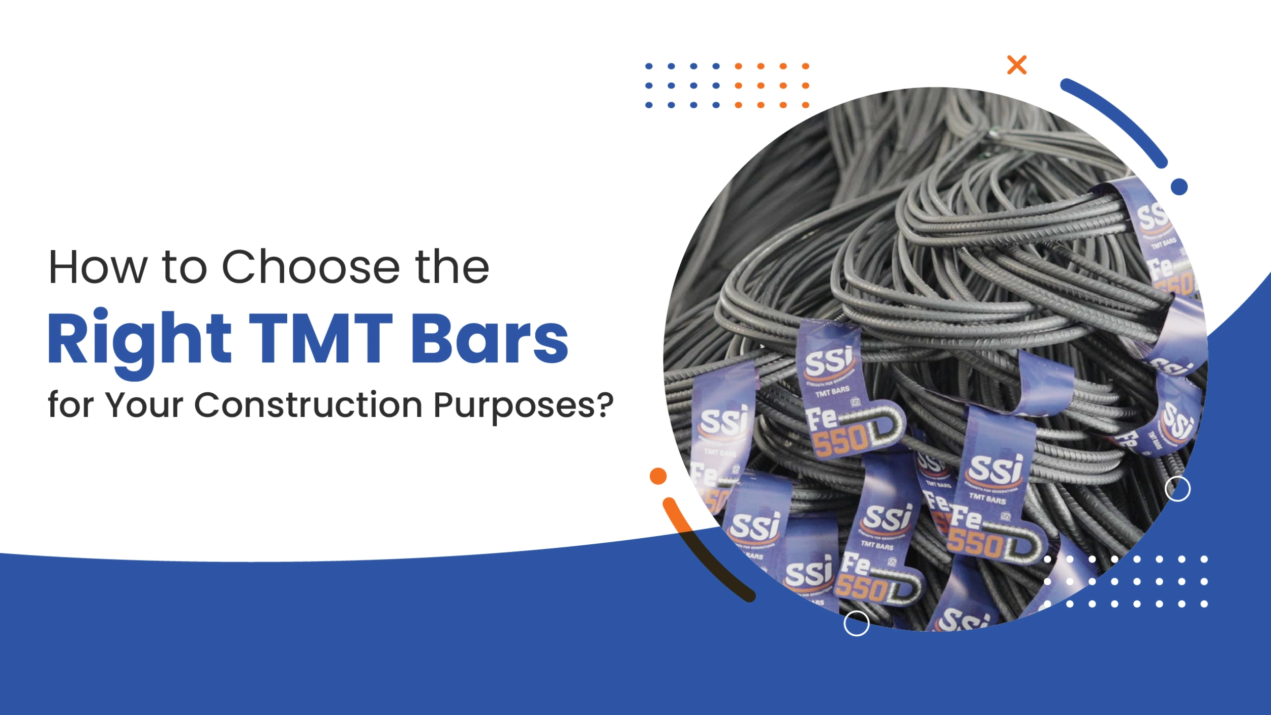 How to Choose the Right TMT Bars for Your Construction Purposes?