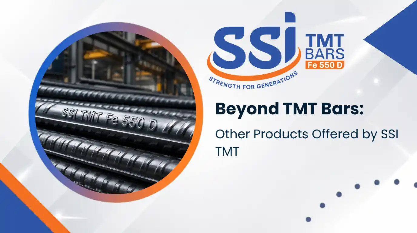 Beyond TMT Bars: Other Products Offered by SSI TMT