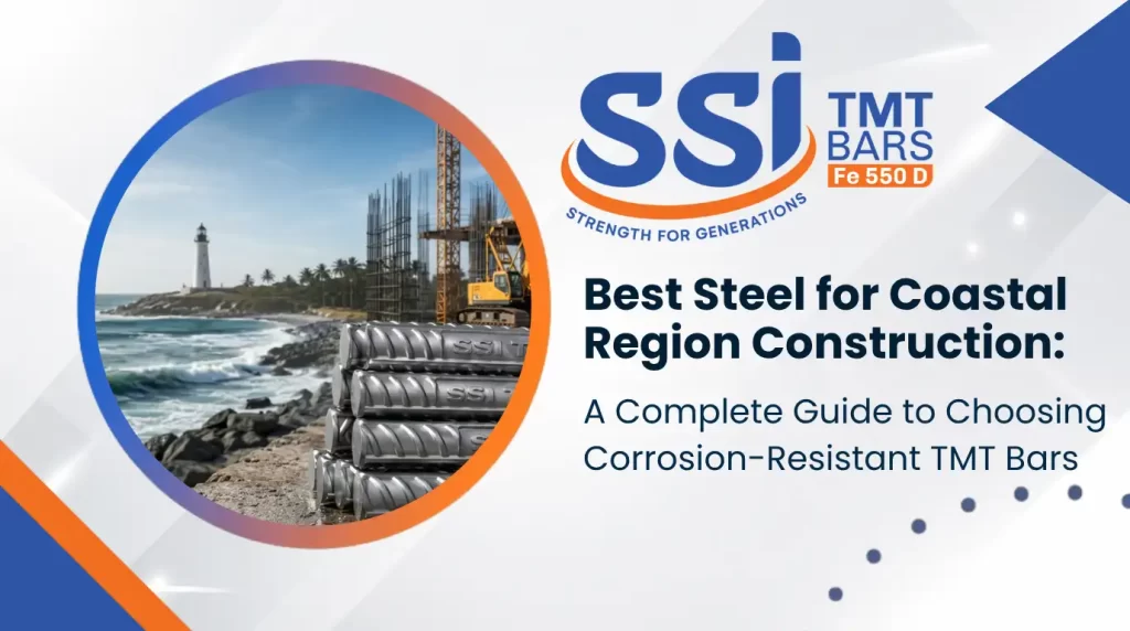 Best Steel for Coastal Region Construction: A Complete Guide to Choosing Corrosion-Resistant TMT Bars